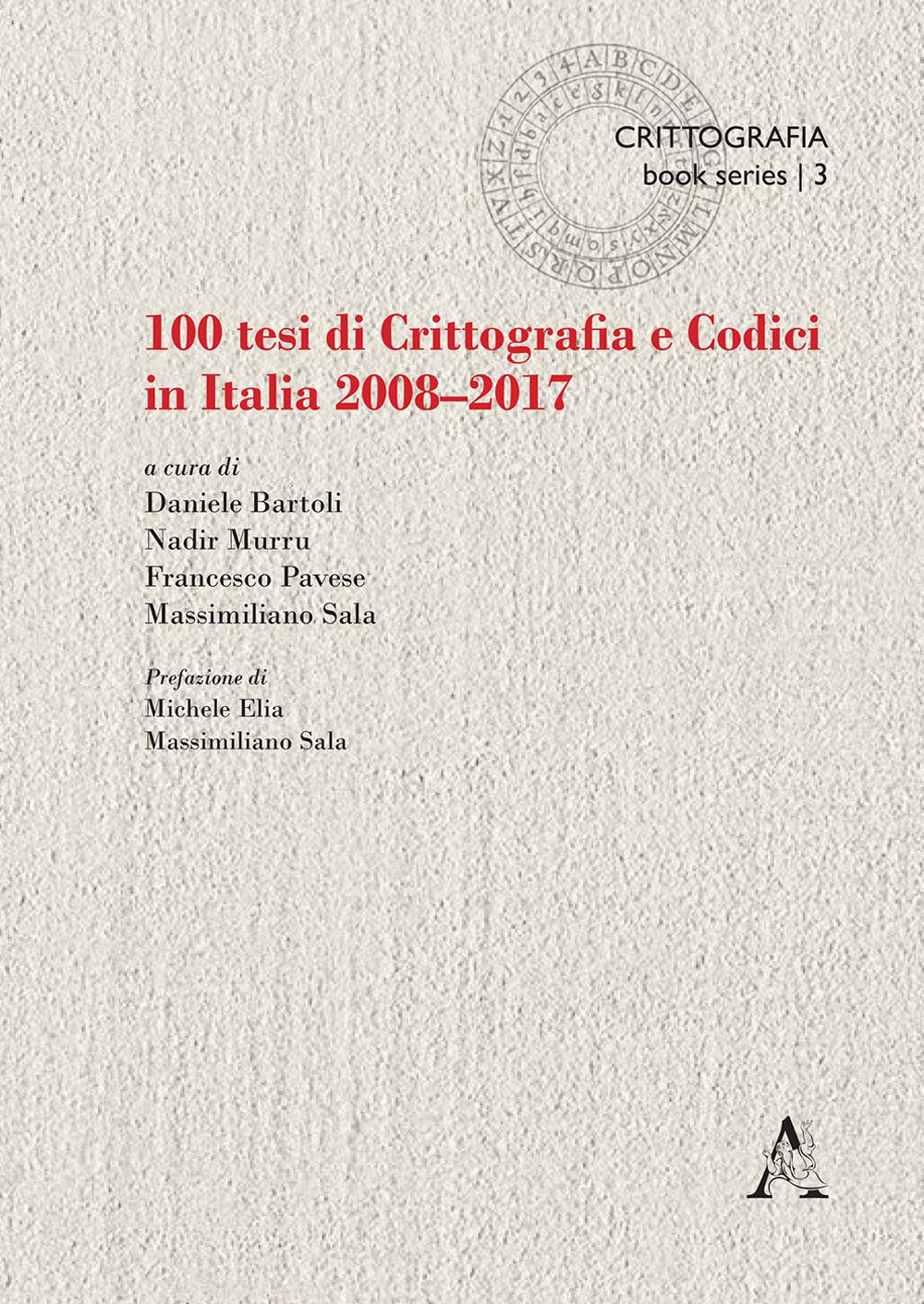 Cento tesi di crittografia e codici in Italia, dal 2008 al 2017